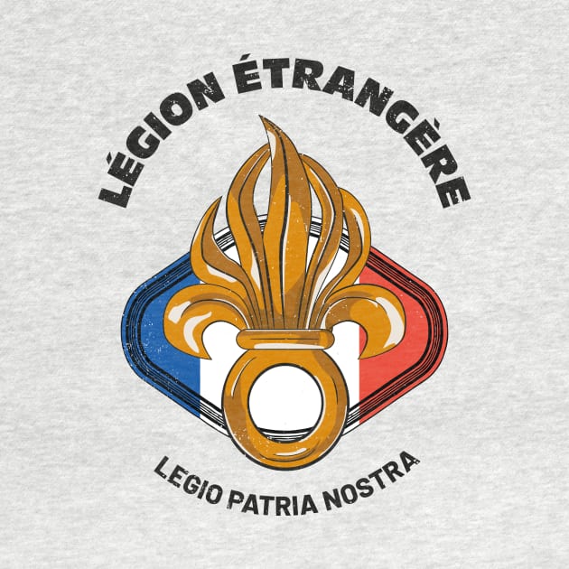 Legion Etrangere Military Foreign Legion by Foxxy Merch